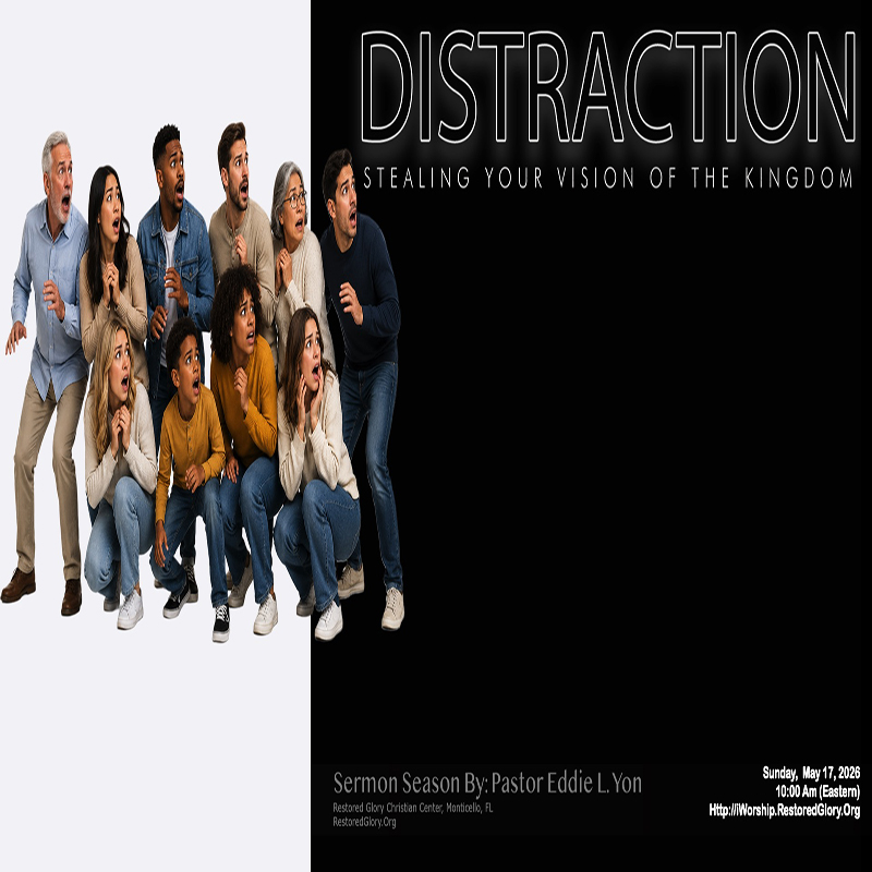 Sermon Series: Distraction – Stealing Your Vision of the Kingdom