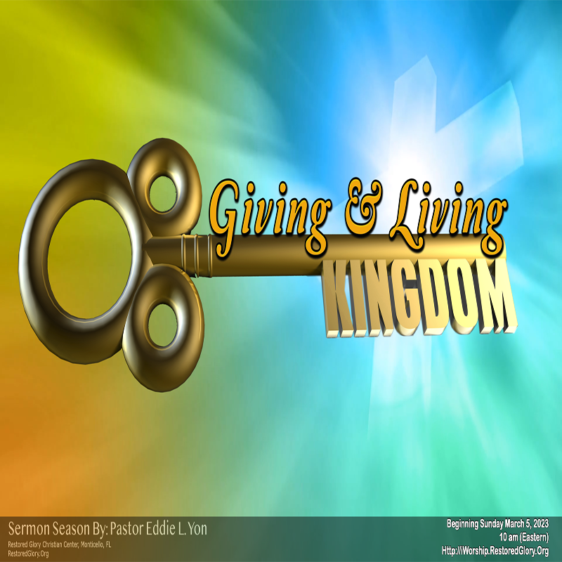Sermon Series: Giving & Living Kingdom